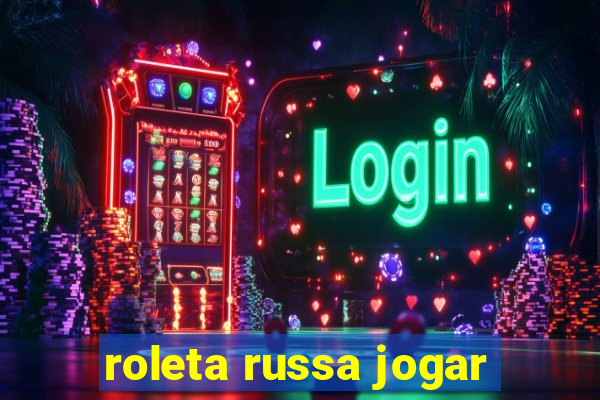 roleta russa jogar